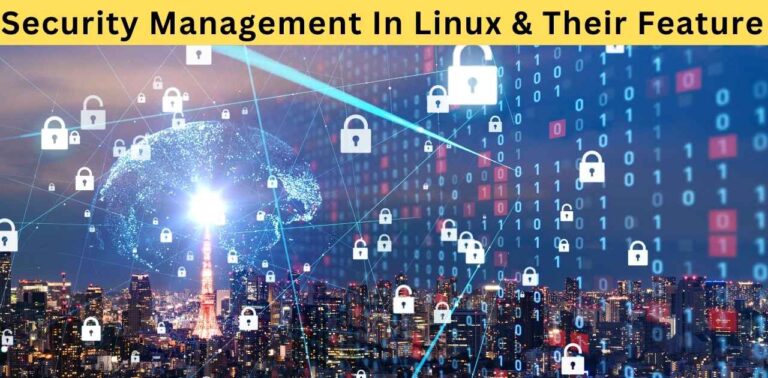 Security Management In Linux & Their Feature